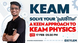 KEAM 2023 Solve your പ്രശ്നം  A keen Approach to KEAM Physics  XYLEM KEAM [upl. by Alyakcim]