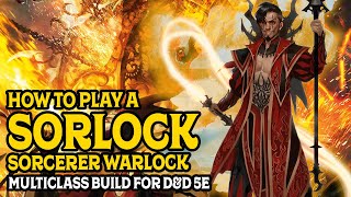 How to Play a Sorlock Sorcerer Warlock Multiclass in DampD 5e [upl. by Eisdnil]