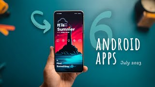 TRY These Useful Android Apps NOW  July 2023 [upl. by Pruchno]