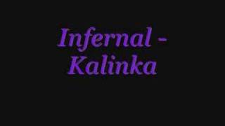 Infernal  Kalinka [upl. by Enilegnave]