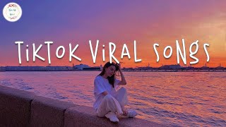 Tiktok songs 2024 🍷 Tiktok viral songs  Tiktok music 2024 [upl. by Portland]