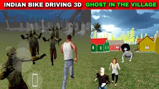 Ghost in the village  Funny Gameplay Indian Bikes Driving 3d 🤣🤣 [upl. by Llieno]