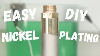 Easy DIY Nickel Electroplating  Electro Plating Made Easy [upl. by Eugenides]