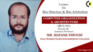 Bus Structure amp Bus Arbitration Computer Organization amp Architecture Lecture 01 By Mr Mayank Tr [upl. by Dlaniger]