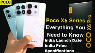 POCO X6 Series  India Launch Date amp India Price  POCO X6 Pro 5G X6 Specifications amp India Price [upl. by Eisserc]