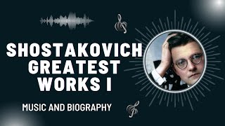 The Best of Shostakovich  Part I  Greatest Works [upl. by Airalav]