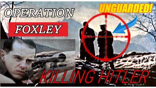 KILLING HITLER  OPERATION FOXLEY [upl. by Enihsnus787]