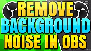 How to Remove Background Noise and Keyboard Sounds in OBS [upl. by Pepillo]