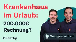 200000€ Krankenhausrechnung aus dem Urlaub  Geld ganz einfach [upl. by Zales]