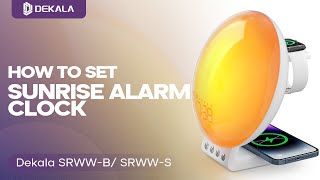 How to set Sunrise Alarm Clock of Dekala SunRise™ Wireless Charger Alarm Clock [upl. by Corbie]