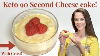 Keto 90 second Cheese Cake WITH a Crust [upl. by Berg]