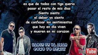 NADIE TE VA AMAR COMO YO REMIX LETRA [upl. by Nivlag998]