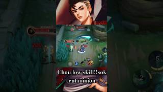 Chou low skillSok cut minion [upl. by Anoyek]