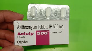 Azicip 500 mg टेबलेट की पूरी जानकारी  azithromycin tablet [upl. by Newg]