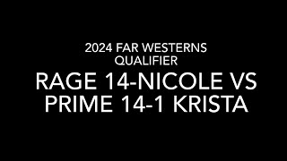 Far Westerns Rage 14Nicole vs Prime 141 Krista [upl. by Cired65]