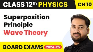 Superposition Principle  Wave Optics  Class 12 Physics Ch 10  CBSEJEENEET [upl. by Sebastiano]