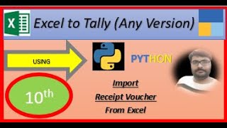 Excel to Tally Any Version Using Python Part10 Import Receipt Voucher [upl. by Ecyaj]