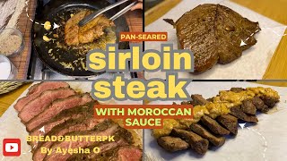 Yummiest Sirloin Steak  PanSeared  Served with Moroccan Sauce [upl. by Nnaeirelav]