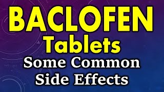 Baclofen side effects  common side effects of baclofen  side effects of baclofen tablets [upl. by Oremar]