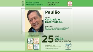 Paulão  Caridade e Fraternidade Porta de Fabiano [upl. by Harrad]