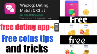 free dating appwaplog app use kesy krienWaplog app k free coins kesy badhain [upl. by Lamont950]