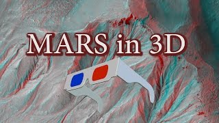 AMAZING Mars in 3D Video EXTREME  Anaglyph 3D Video of Mars Surface [upl. by Hogarth]