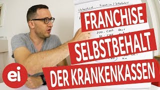 Was ist eine Franchise und was ist ein Selbstbehalt bei einer Krankenkasse [upl. by Imit]