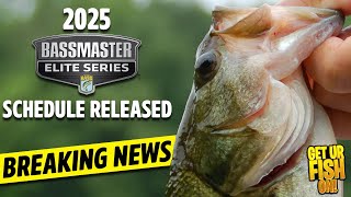 BREAKING NEWS 2025 Bassmaster Elite Schedule RELEASED [upl. by Belcher]