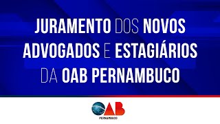 Juramento dos novos advogados advogadas e estagiários da OAB Pernambuco [upl. by Nawuj]