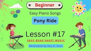 Lesson 17  Easy Piano Songs for Beginners  Pony Ride  Beginner Piano Tutorial [upl. by Crispen793]