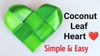 How To Make Coconut Leaf Heart ❤️  DIY Leaf Art Leaf Craft  Coconut Leaf Craft  Palm Leaf Heart [upl. by Erund]