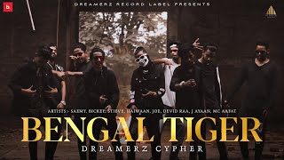 BENGAL TIGERS CYPHER  DREAMERZ  DJ APPLE amp GOMZY OFFICIAL MUSIC VIDEO [upl. by Suzie]