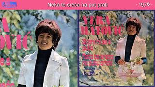 Vera Matovic  Neka te sreca na put prati  Audio 1976 [upl. by Katerine]