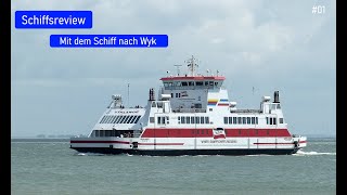 SCHIFFREVIEW 01 Mit dem SCHIFF auf FÖHR  Auf der Norderaue von Dagebüll nach Wyk [upl. by Aneloc]