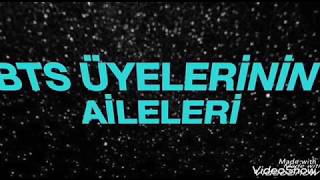 BTS ÜYELERİNİN AİLELERİ   BTS FAMİLY [upl. by Dyl]