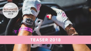 Rallye des Princesses Richard Mille 2018  Teaser [upl. by Laurence]