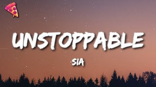 Sia  Unstoppable Lyrics [upl. by Haseena]