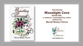 Moonlight Cove Book One  SOMETHING BORROWED by Sheryl Hames Torres [upl. by Nattie695]