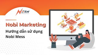 Hướng dẫn sử dụng Nobi Mess trên Nobi Marketing  Phần mềm Nobi Pro [upl. by Nnaira]