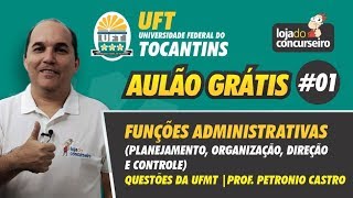 Aulão 01  Concurso UFT  Funções Administrativas  Questões da Banca UFMT [upl. by Yokoyama]