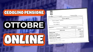 CEDOLINO PENSIONI OTTOBRE ➜ ONLINE con aumenti e trattenute [upl. by Kemble367]