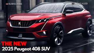 Breaking News Introducing the All New 2025 Peugeot 408 SUV REVEALED [upl. by Yroggerg]