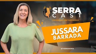 SerraCast Especial Eleições  Jussara Barrada [upl. by Rumpf903]