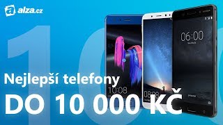 Nejlepší mobily do 10 000 Kč  březen 2018  Alzacz [upl. by Alleon]