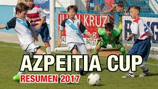 AZPEITIA CUP  Resumen 2017 [upl. by Hartmann]