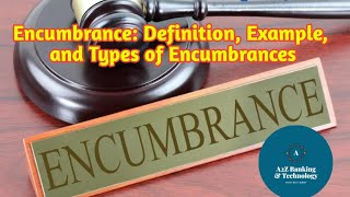 Encumbrance Definition Example and Types of Encumbrances [upl. by Conlan698]