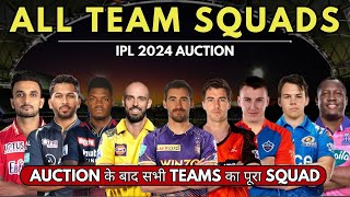 IPL 2024 ALL 10 TEAMS FULL SQUAD AFTER AUCTION  Players List  KKR  CSK  MI  DC  SRH  GT  RCB [upl. by Acilejna860]