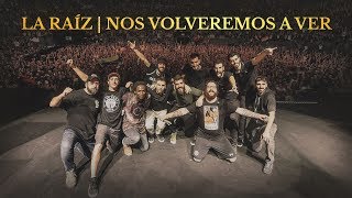 La Raíz  Nos Volveremos a Ver 2018  Concierto completo en directo Vistalegre Madrid [upl. by Ykceb]