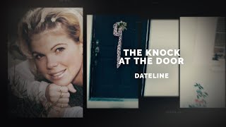 Dateline Episode Trailer The Knock at the Door  Dateline NBC [upl. by Onirefez]