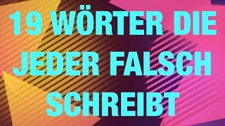 19 Wörter die fast jeder falsch schreibt  Rechtschreibung [upl. by Bennink]